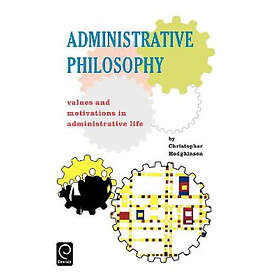 Christopher Hodgkinson: Administrative Philosophy