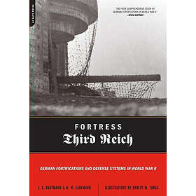 H Kaufmann, J Kaufmann, Robert Jurga: Fortress Third Reich