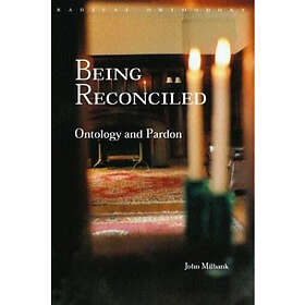John Milbank: Being Reconciled