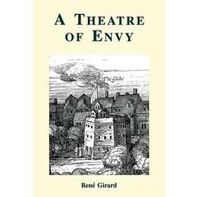 Rene Girard: A Theatre of Envy