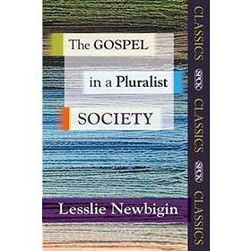 Rt Rev Lesslie Newbigin: The Gospel in a Pluralist Society