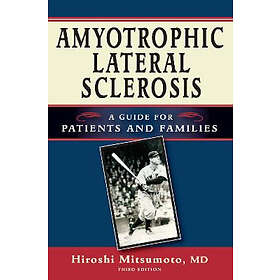 Hiroshi Mitsumoto: Amyotrophic Lateral Sclerosis