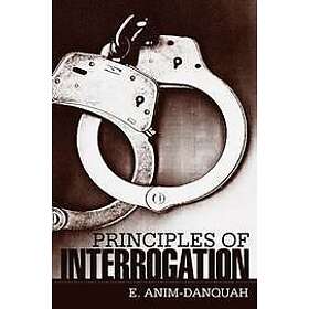 E Anim-Danquah: Principles of Interrogation