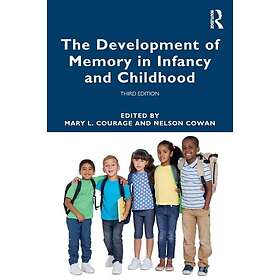 Mary L Courage, Nelson Cowan: The Development of Memory in Infancy and Childhood