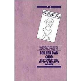 Barbara Ehrenreich: For her Own Good