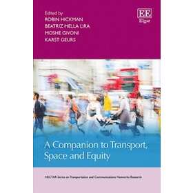 Robin Hickman, Beatriz Mella Lira, Moshe Givoni, Karst Geurs: A Companion to Tra