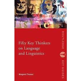 Margaret Thomas: Fifty Key Thinkers on Language and Linguistics