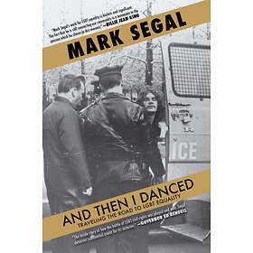 Mark Segal: And Then I Danced