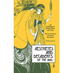 Karl Beckson: Aesthetes and Decadents of the 1890s