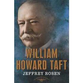 Jeffrey Rosen: William Howard Taft