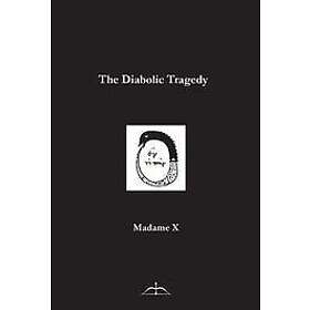 Madame X: The Diabolic Tragedy