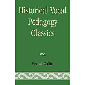 Berton Coffin: Historical Vocal Pedagogy Classics