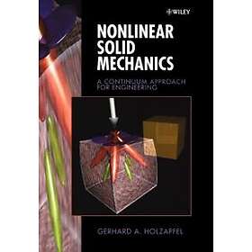 GA Holzapfel: Nonlinear Solid Mechanics A Continuum Approach for Engineering