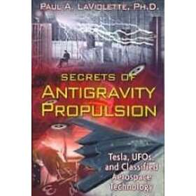 Paul A LaViolette: Secrets of Antigravity Propulsion
