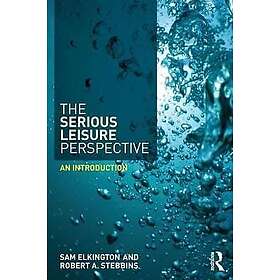 Sam Elkington, Robert Stebbins: The Serious Leisure Perspective