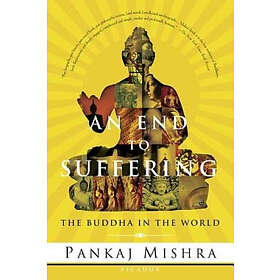 Pankaj Mishra: End To Suffering