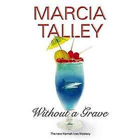 Marcia Talley: Without a Grave