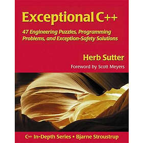 Herb Sutter: Exceptional C++: 47 Engineering Puzzles, Programming Problems, and Solutions