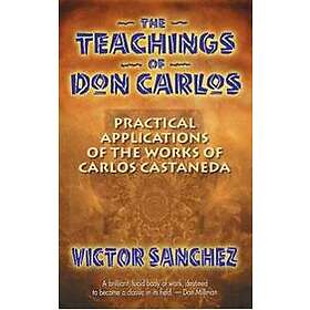 Victor Sanchez: The Teachings of Don Carlos