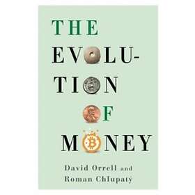 David Orrell, Roman Chlupaty: The Evolution of Money
