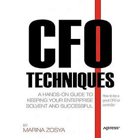 Marina Zosya: CFO Techniques: A Hands-on Guide to Keeping Your Business Solvent and Successful