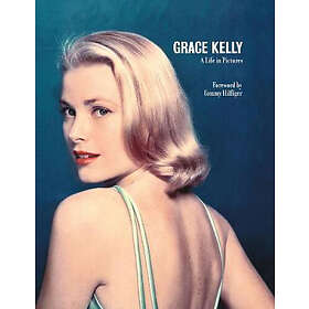 Pierre-Henri Verlhac: Grace Kelly A Life in Pictures