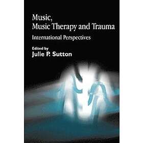 Julie Sutton: Music, Music Therapy and Trauma