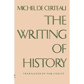 Michel de Certeau: The Writing of History