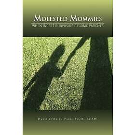 Daryl O'Brien Lcsw Parr: Molested Mommies When Incest Survivors Become Parents