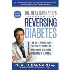 Neal Barnard: Dr. Neal Barnard's Program for Reversing Diabetes