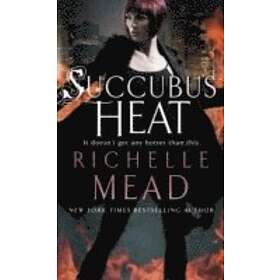 Richelle Mead: Succubus Heat