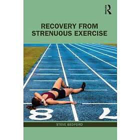 Steve Bedford: Recovery from Strenuous Exercise