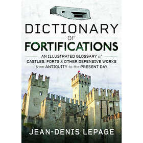 Jean-Denis Lepage: Dictionary of Fortifications