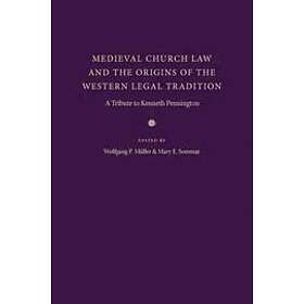 Wolfgang P Muller, Mary E Sommar: Medieval Church Law and the Origins of Western Legal Tradition