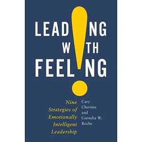 Cary Cherniss: Leading with Feeling