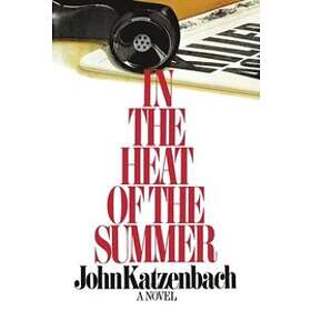 John Katzenbach: In the Heat of Summer