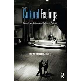 Ben Highmore: Cultural Feelings