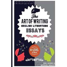 Neil Bowen, Michael Meally: The Art of Writing English Literature Essays