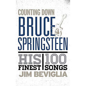 Jim Beviglia: Counting Down Bruce Springsteen