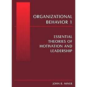 John B Miner: Organizational Behavior 1