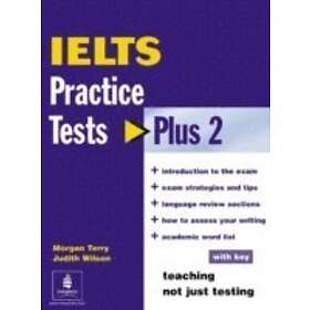 Judith Wilson: IELTS Practice Tests Plus 2 with Key