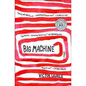 Victor Lavalle: Big Machine