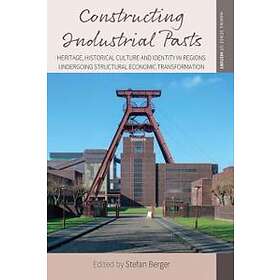 Stefan Berger: Constructing Industrial Pasts