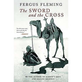 Fergus Fleming: The Sword and the Cross