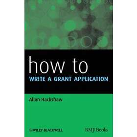 A Hackshaw: How to Write a Grant Application