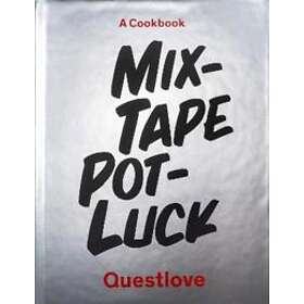 Quest Love Food LLC: Mixtape Potluck Cookbook