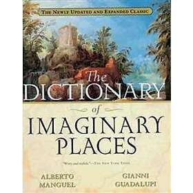 Manguel Alberto Manguel: Dictionary Of Imaginary Places