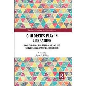 Joyce E Kelley: Children's Play in Literature