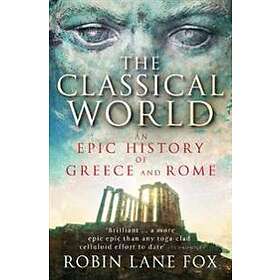 Robin Lane Fox: The Classical World