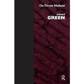 Andre Green: On Private Madness